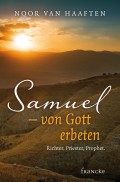 Samuel - von Gott erbeten (Noor van Haaften)