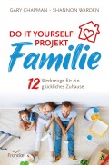 Do it yourself-Projekt Familie (Gary Chapman)
