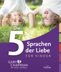 Die 5 Sprachen der Liebe für Kinder (Gary Chapman, Ross Campbell)