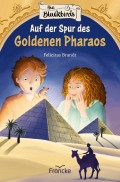 Die Blackbirds - Auf der Spur des Goldenen Pharaos (Felicitas Brandt)