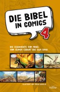 Die Bibel in Comics 4 - Die Geschichte von Mose: Von seiner Geburt bis zum Sinai ()
