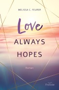 Love Always Hopes (Melissa C. Feurer)