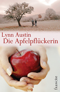 Die Apfelpflückerin (Lynn Austin)