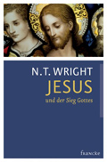 Jesus und der Sieg Gottes (N. T. Wright)
