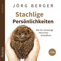 Stachlige Persönlichkeiten. Hörbuch (Jörg Berger)